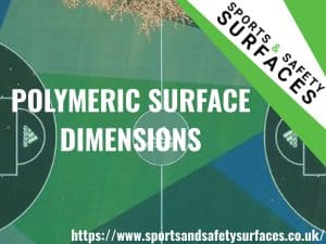 Polymeric Surface Dimensions Background of a Polymeric Surface with green overlay. URL bottom right, Sports and Safety Surfaces Logo top right. Text "Polymeric Surface Dimensions"
